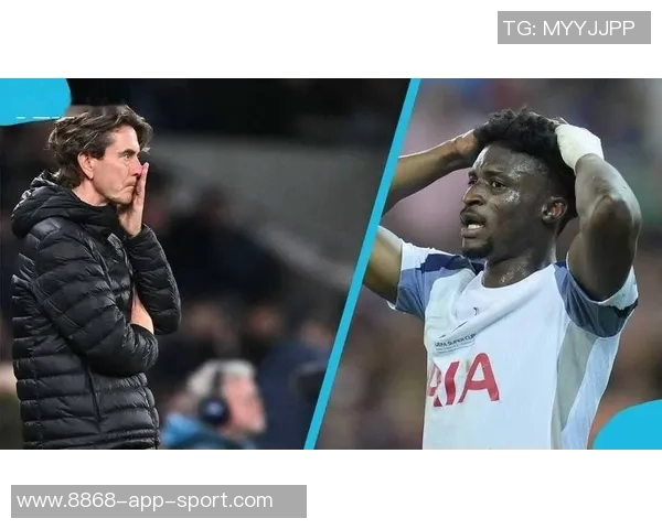 热刺球员对弗兰克频繁变换战术感到迷茫与困惑